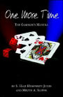 One More Time: The Gambler's Mantra
