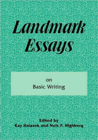 Title: Landmark Essays on Basic Writing: Volume 18 / Edition 1, Author: Kay Halasek