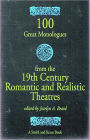 100 Great Monologues from the 19th Century Romantic and Realistic Theatres