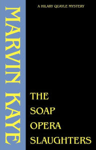 Title: The Soap Opera Slaughters, Author: Marvin Kaye