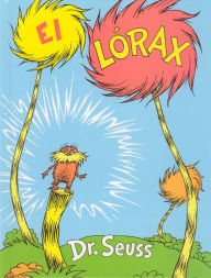 Title: El Lórax (The Lorax), Author: Dr. Seuss