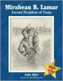Mirabeau B. Lamar: Second President of Texas