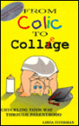From Colic to College: Chuckling Your Way through Parenthood
