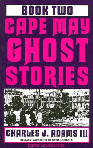 Cape May Ghost Stories Book II