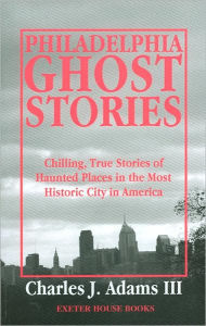 Philadelphia Ghost Stories