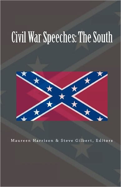 civil-war-speeches-the-south-by-steve-gilbert-paperback-barnes-noble