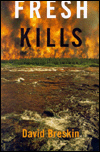 Title: Fresh Kills, Author: David Breskin