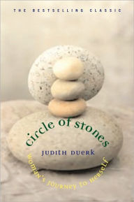 Title: Circle of Stones: Woman's Journey to Herself, Author: Judith Duerk