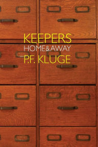 Title: Keepers: Home & Away, Author: P F Kluge