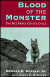 Blood of the Monster: The Nez Perce Coyote Cycle