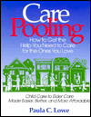 Title: CarePooling: How to Get the Help You Need to Care for the Ones You Love / Edition 1, Author: Paula C. Lowe