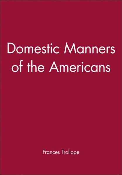 Domestic Manners of the Americans / Edition 1