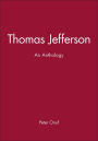 Thomas Jefferson: An Anthology / Edition 1