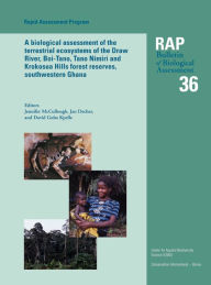 Title: A Biological Assessment of the Terrestrial Ecosystems of the Draw River, Boi-Tano, Tano Nimiri and Krokosua Hills Forest Reserves, Southwestern Ghana, Author: Jennifer McCullough