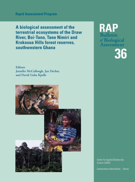 A Biological Assessment of the Terrestrial Ecosystems of the Draw River, Boi-Tano, Tano Nimiri and Krokosua Hills Forest Reserves, Southwestern Ghana