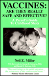 Vaccines: Are They Really Safe and Effective?: A Parents Guide to Childhood Shots