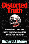 Distorted Truth: What Every Christian Needs to Know about the Battle for the Mind
