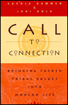 Call to Connection: Bringing Sacred Tribal Values into Modern Life