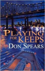 Playing for Keeps