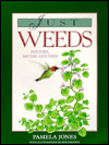 Just Weeds: History, Myths, and Uses