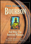 The Book of Bourbon and Other Fine American Whiskeys
