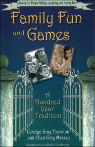 Family Fun and Games: A Hundred-Year Tradition