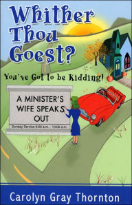 Whither Thou Goest?: You've Got to Be Kidding!