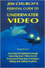 Jim Church's Essential Guide to Underwater Video