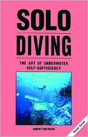 Solo Diving: The Art of Underwater Self-Sufficiency
