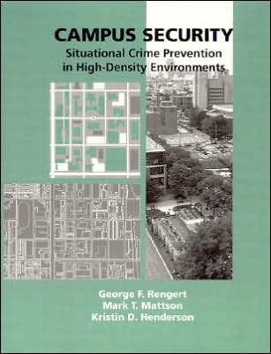 Campus Security: Situational Crime Prevention in High-Density Environments / Edition 1