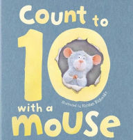 Title: Count to 10 with a Mouse, Author: Margaret Wise Brown