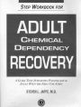 Step Workbook for Adult Chemical Dependency Recovery / Edition 1