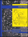 GNU Make: A Program for Directing Recompilation, Make Version 3. 77