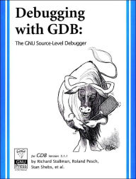 DeBugging with Gdb, Version 5. 1. 1: The GNU Source-Level Debugger
