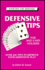 Defensive Tips for Bad Card Holders: Over Five-Hundred Hands to Improve Your Defensive Play