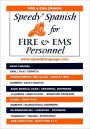 Speedy Spanish for Fire and EMS Personnel
