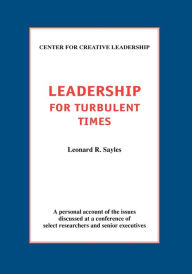 Leadership For Turbulent Times