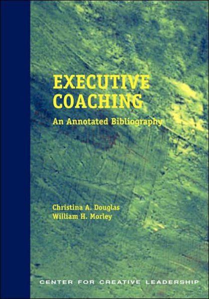 Executive Coaching: An Annotated Bibliography