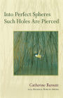 Into Perfect Spheres Such Holes Are Pierced