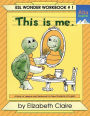 ESL Wonder Workbook 1: This is Me!