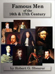 Famous Men Of The 16th & 17th Century
