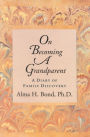 On Becoming a Grandparent: A Diary of Family Discovery