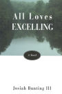 All Loves Excelling: A Novel