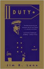 Duty: A Novel