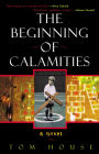 The Beginning of Calamities: A Novel