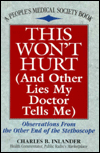 This Won't Hurt (And Other Lies My Doctor Tells Me)