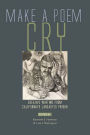 Make a Poem Cry: Creative Writing from California's Lancaster Prison