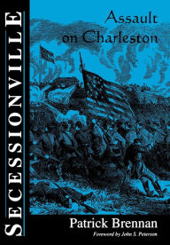 Title: Secessionville: Assault On Charleston, Author: Patrick Brennan