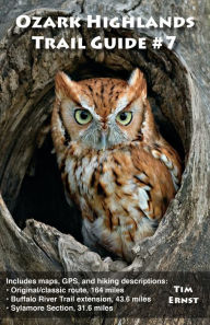 Title: Ozark Highlands Trail Guide #7, Author: Tim Ernst