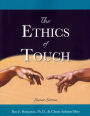 The Ethics of Touch: The Hands-on Practitioner's Guide to Creating a Professional, Safe and Enduring Practice / Edition 2